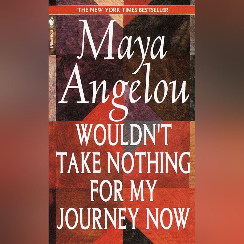 📚 Wouldn't Take Nothing For My Journey by Maya Angelou
